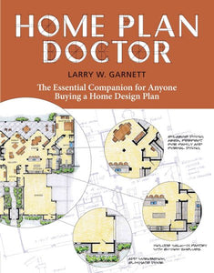 Home Plan Doctor: The Essential Companion for Anyone Buying a Home Design Plan