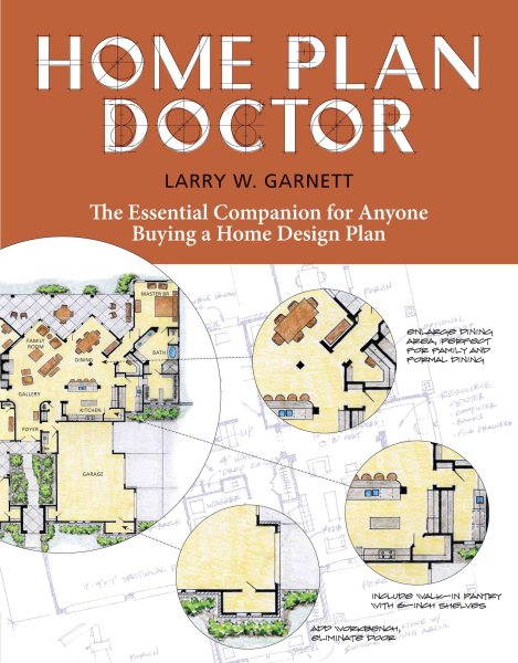 Home Plan Doctor: The Essential Companion for Anyone Buying a Home Design Plan