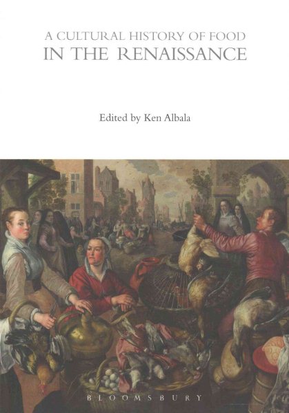 A Cultural History of Food in the Renaissance