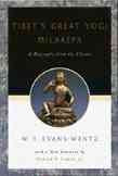 Tibet's Great Yog=i Milarepa: A Biography from the Tibetan Being the Jetsun-Kabbum or Biographical History of Jetsun-Milarepa, According to the Late