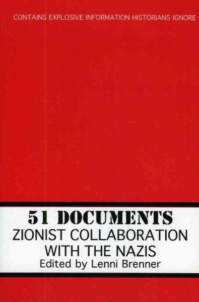 51 Documents: Zionist Collaboration with the Nazis