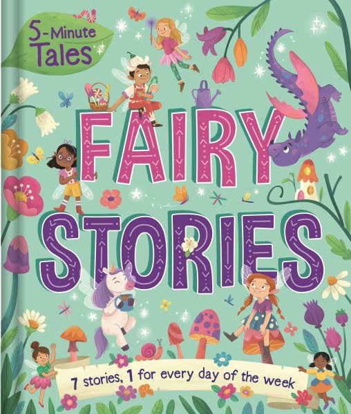 5-Minute Tales: Fairy Stories: with 7 Stories, 1 for Every Day of the Week