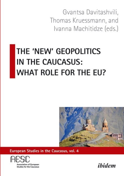 'New' Geopolitics in the Caucasus: What Role for the Eu?