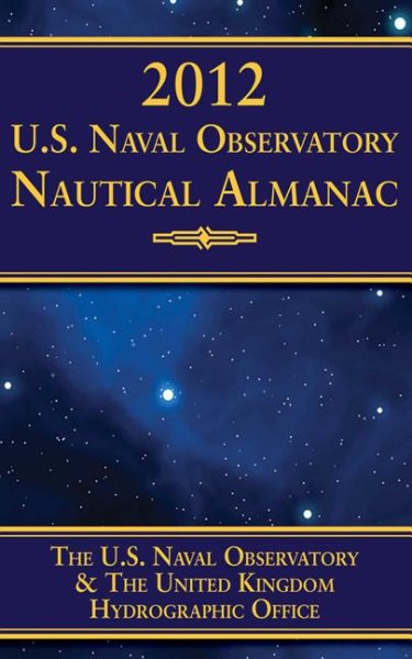 2012 U.S. Naval Observatory Nautical Almanac