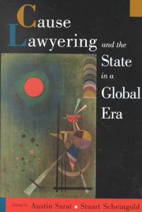 Cause Lawyering and the State in a Global Era
