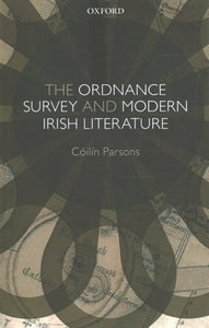 The Ordnance Survey and Modern Irish Literature