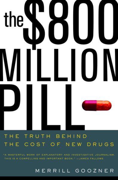 $800 Million Pill: The Truth Behind the Cost of New Drugs
