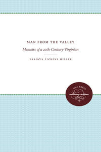 Man from the Valley: Memoirs of a 20th-Century Virginian