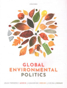 Global Environmental Politics: Understanding the Governance of the Earth