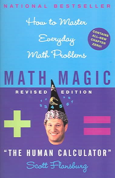 Math Magic Revised Edition: How to Master Everyday Math Problems (Revised)