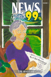 News for the 99%: Volume 1