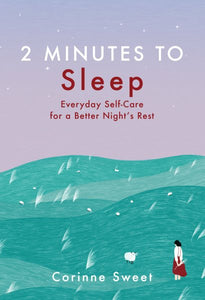 2 Minutes to Sleep: Everyday Self-Care for a Better Night's Rest Volume 3