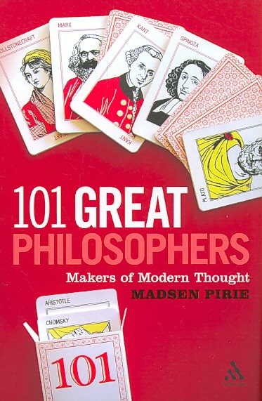 101 Great Philosophers: Makers of Modern Thought