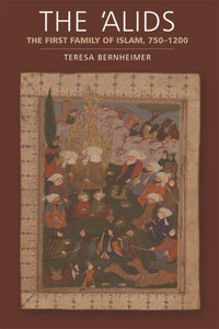 'Alids: The First Family of Islam, 750-1200