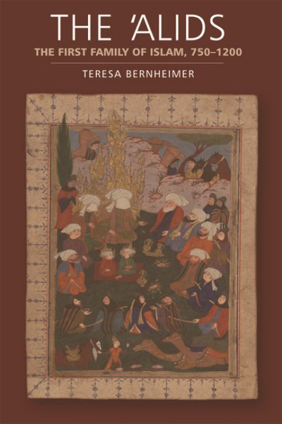'Alids: The First Family of Islam, 750-1200