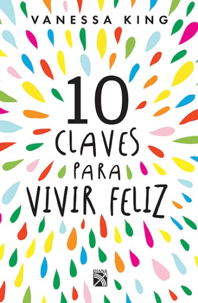 10 Claves Para Vivir Feliz