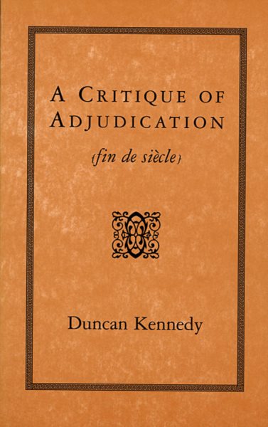 A Critique of Adjudication: Fin de Siècle (Revised)