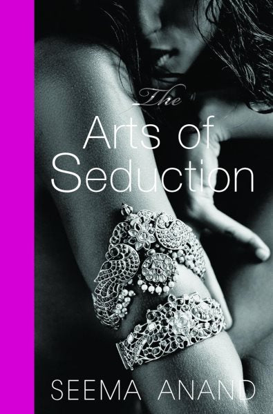 The Arts of Seduction: The 21st Century Guide to Having the Greatest Sex of Your Life