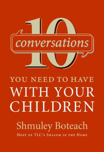 10 Conversations You Need to Have with Your Children