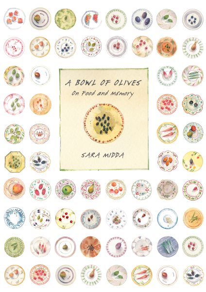 A Bowl of Olives: On Food and Memory