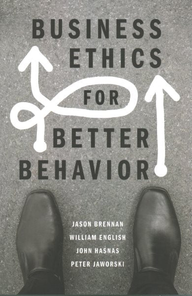 Business Ethics for Better Behavior