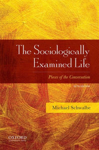 The Sociologically Examined Life: Pieces of the Conversation