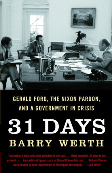 31 Days: Gerald Ford, the Nixon Pardon and a Government in Crisis