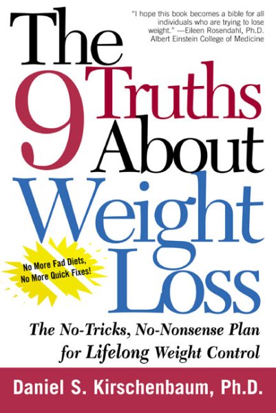 9 Truths about Weight Loss: The No-Tricks, No-Nonsense Plan for Lifelong Weight Control