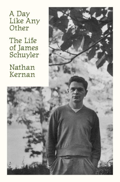 A Day Like Any Other: The Life of James Schuyler