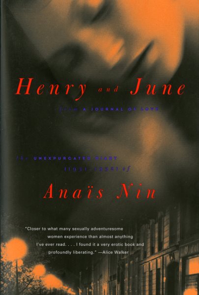 Henry und June: Aus einem Tagebuch der Liebe: Das ungekürzte Tagebuch (1931-1932) von Anais Nin