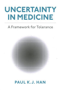 Uncertainty in Medicine: A Framework for Tolerance