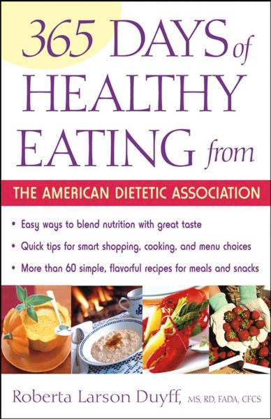 365 Days Of Healthy Eating From The American Dietetic Association