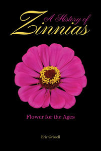 A History of Zinnias: Flower for the Ages