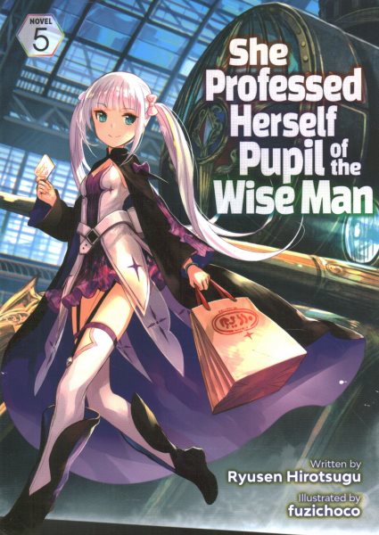 She Professed Herself Pupil of the Wise Man (Light Novel) Vol. 5