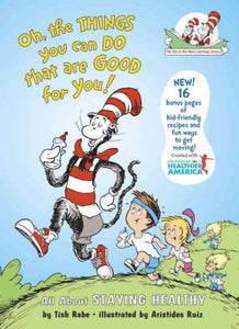 Oh, The Things You Can Do That Are Good for You! All About Staying Healthy