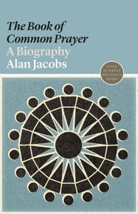 "book of Common Prayer": A Biography