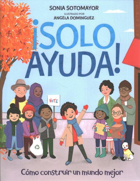 ¡Solo Ayuda!: Como construir un mundo mejor