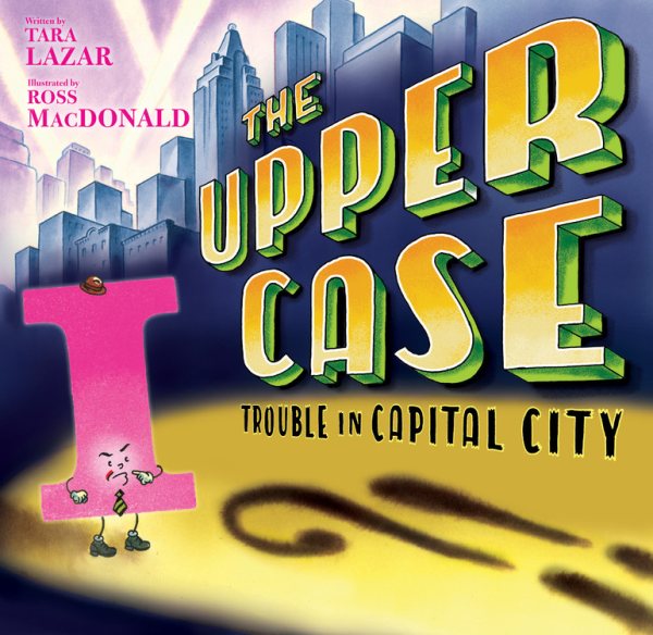 The Upper Case: Trouble in Capital City: Volume 2