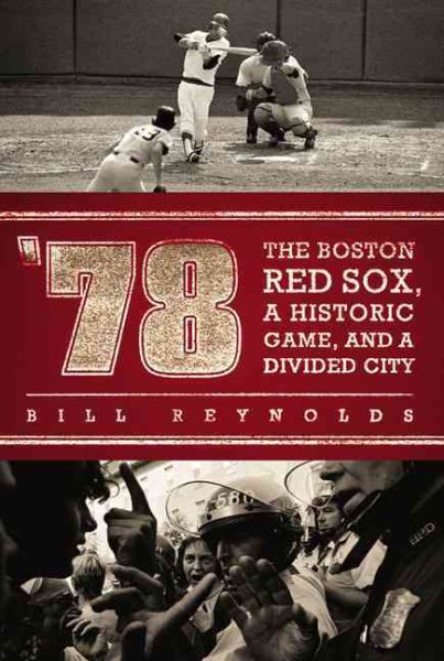 78: The Boston Red Sox, A Historic Game, and a Divided City