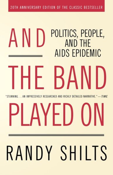 And the Band Played on: Politics, People, and the AIDS Epidemic (Anniversary)