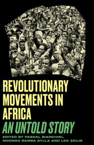 Revolutionary Movements in Africa: An Untold Story