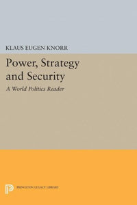 Power, Strategy and Security: A World Politics Reader