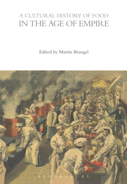 A Cultural History of Food in the Age of Empire