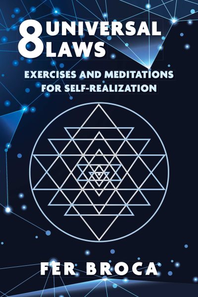 8 Universal Laws: Exercises and Meditations for Self-Realization