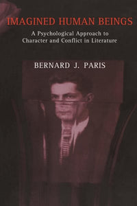 Imagined Human Beings: A Psychological Approach to Character and Conflict in Literature