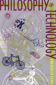 Philosophy of Technology (Revised)