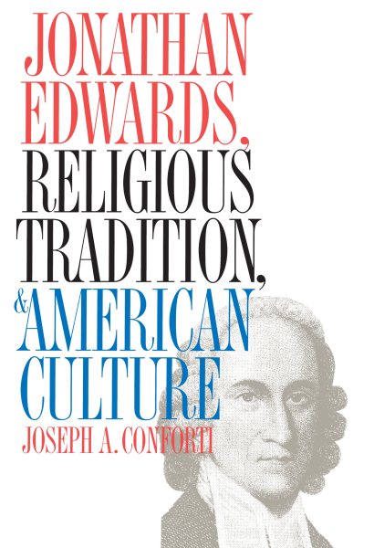 Jonathan Edwards, Religious Tradition, and American Culture