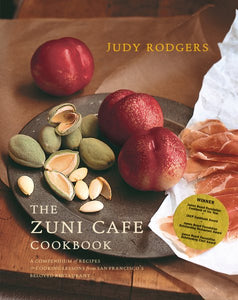 The Zuni Cafe Cookbook: A Compendium of Recipes and Cooking Lessons from San Francisa