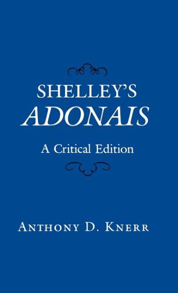 Shelley's Adonais: A Critical Edition