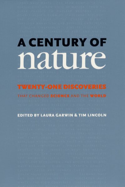 A Century of Nature: Twenty-One Discoveries That Changed Science and the World